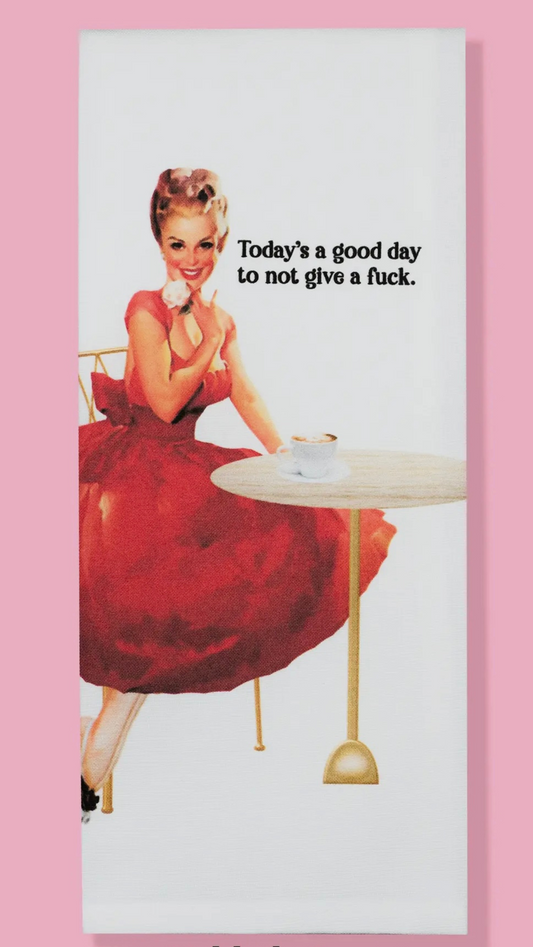 Todays good day to not give a fuck